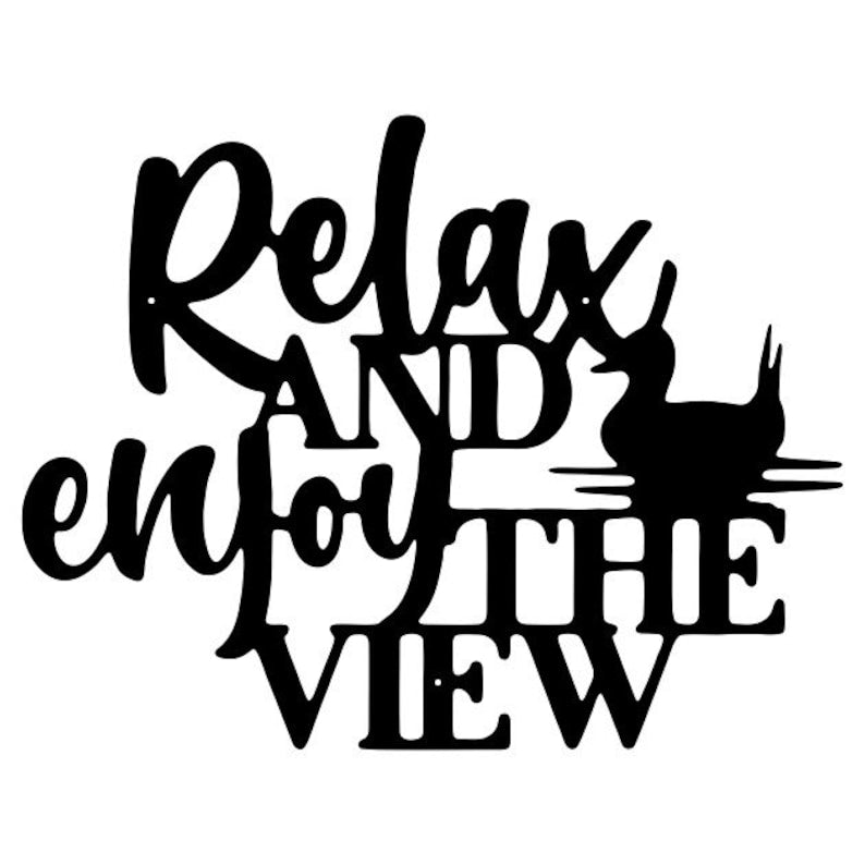 Relax and Enjoy the View Metal Sign, Black Metal Wall Sign