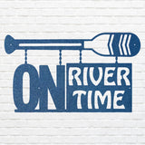 On River Time Sign Metal Wall Art, River Life Decor