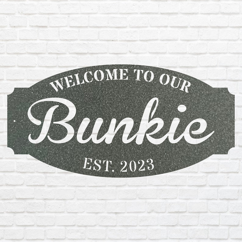 Welcome to Our Bunkie Sign, Metal House Sign