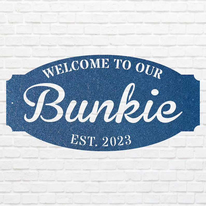 Welcome to Our Bunkie Sign, Metal House Sign