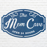 Mom Cave Sign - Custom Outdoor Metal Signs for Business