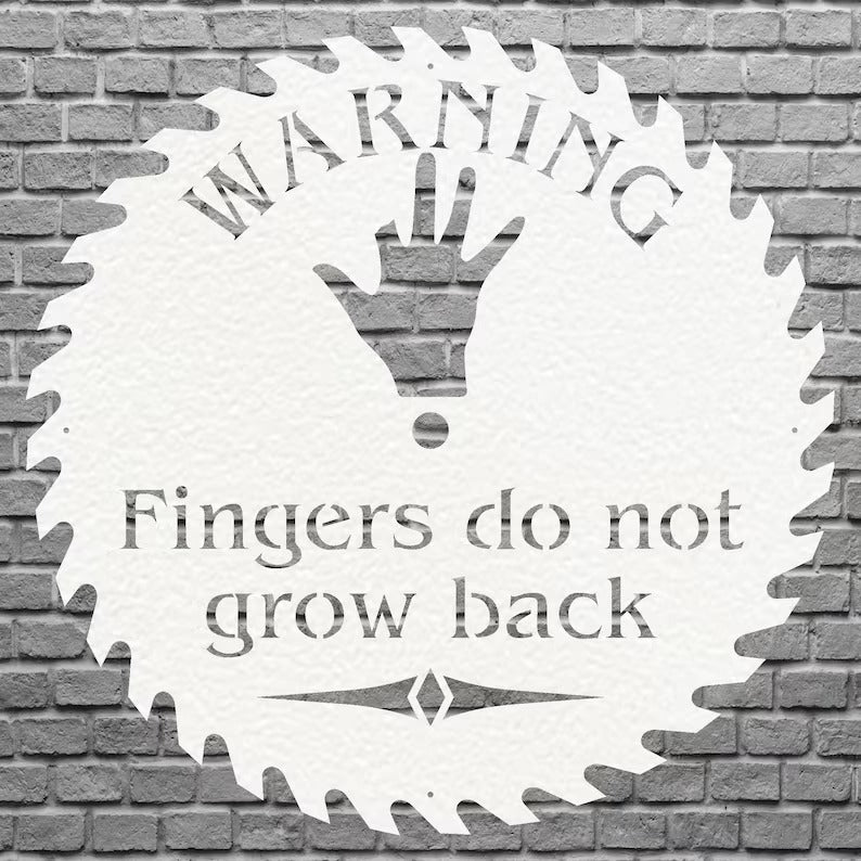 Warning Wall Art, Fingers Do Not Grow Back Metal Wall Art, Laser Cut Metal Sign, Wall Decoration, Industrial Art, Metal Wall Hanging