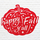 Happy Fall Yall Metal Wall Art, Pumpkin Metal Wall Art, Fall Home Decor, Laser Cut Happy Fall Yall Sign, Housewarming Gift