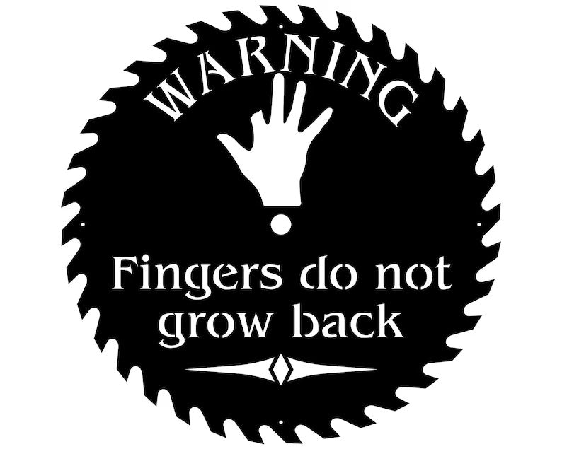 Warning Wall Art, Fingers Do Not Grow Back Metal Wall Art, Laser Cut Metal Sign, Wall Decoration, Industrial Art, Metal Wall Hanging