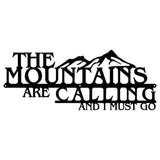 The Mountains Are Calling and I Must Go Metal Wall Art